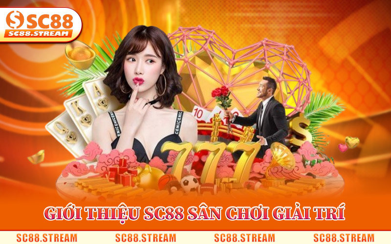 Giới Thiệu SC88 Sân Chơi Giải Trí