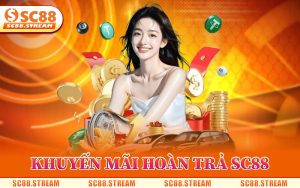 Khuyến Mãi Hoàn Trả SC88
