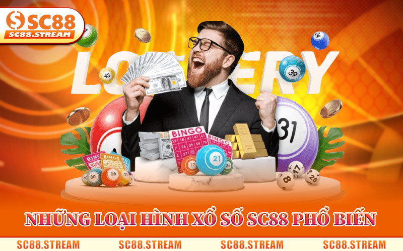 Những Loại Hình Xổ Số SC88 Phổ Biến